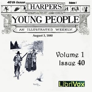 Harper's Young People, Vol. 01, Issue 40, August 3, 1880