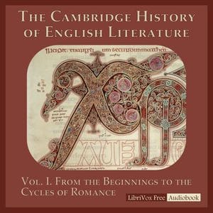 Cambridge History of English Literature, Volume 1: From the Beginnings to the Cycles of Romance