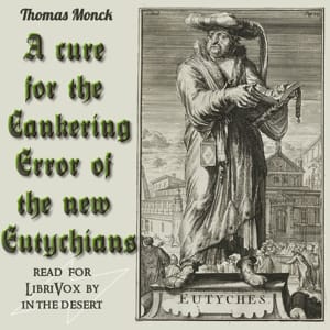 Cure for the Cankering Error of the New Eutychians