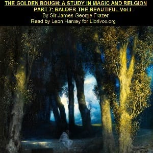 Golden Bough. Part VII. Balder The Beautiful. Volume I