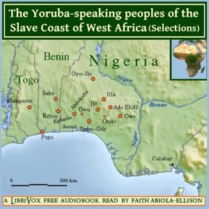 Yoruba-speaking peoples of the Slave Coast of West Africa, Selections from