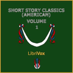 Short Story Classics (American) Volume One