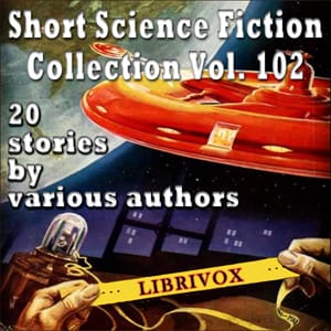 Short Science Fiction Collection 102