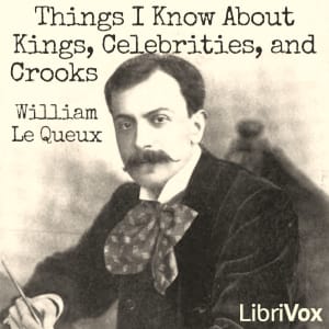Things I Know About Kings, Celebrities, and Crooks