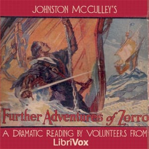 Further Adventures of Zorro (Dramatic Reading)