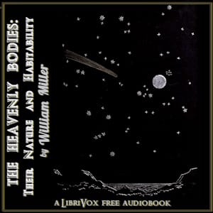 Heavenly Bodies: Their Nature and Habitability