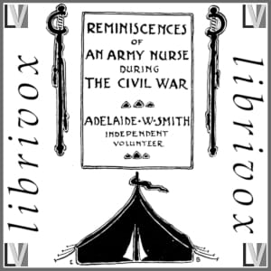 Reminiscences of an Army Nurse During the Civil War