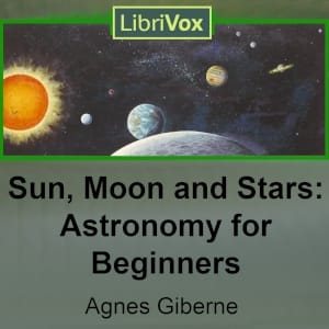 Sun, Moon and Stars: Astronomy for Beginners