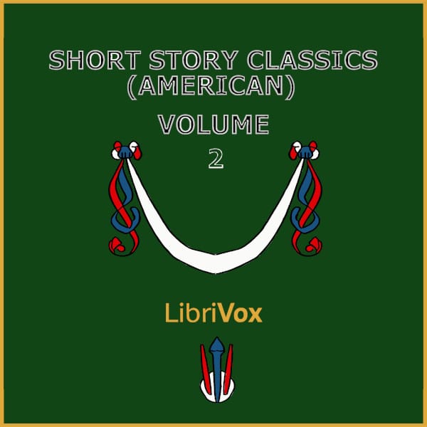 Short Story Classics (American) Volume Two