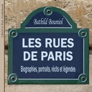 rues de Paris. Biographies, portraits, récits et légendes