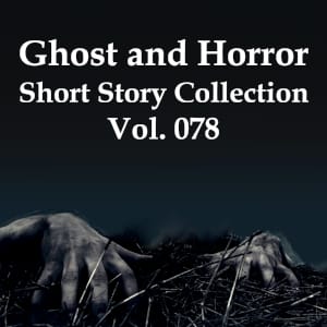 Short Ghost and Horror Collection 078