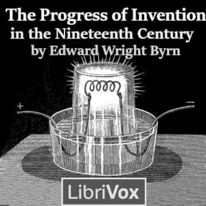 Progress of Invention in the Nineteenth Century