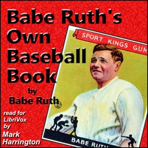 Babe Ruth's Own Book of Baseball
