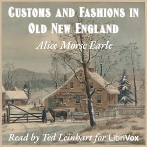 Customs and Fashions in Old New England