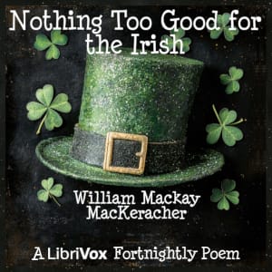 Nothing Too Good for the Irish