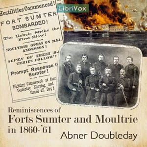 Reminiscences of Forts Sumter and Moultrie in 1860-'61
