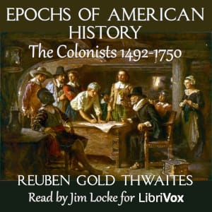 Epochs of American History: The Colonists 1492-1750