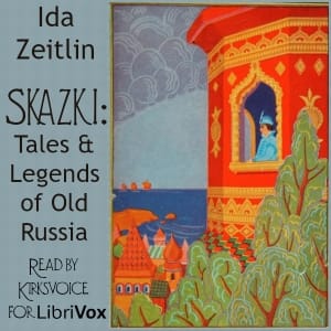 Skazki: Tales & Legends of Old Russia