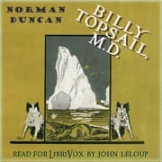 Billy Topsail, M.D.: A Tale of Adventure With Doctor Luke of Labrador