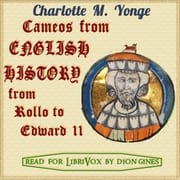 Cameos from English History, from Rollo to Edward II