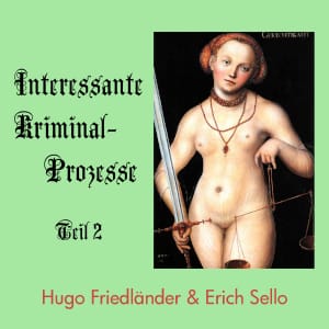 Interessante Kriminal-Prozesse, Teil 2