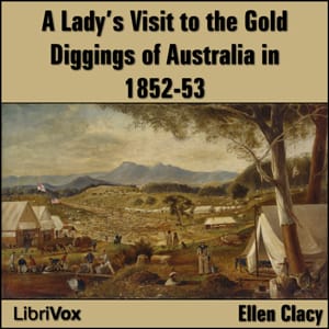 Lady's Visit to the Gold Diggings of Australia in 1852-53