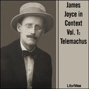 James Joyce in Context, Vol. 1: Telemachus