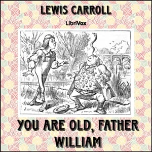 You are Old, Father William