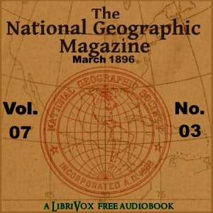 National Geographic Magazine Vol. 07 - 03. March 1896