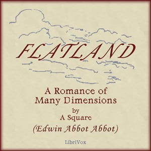 Flatland: A Romance of Many Dimensions