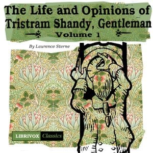 Life and Opinions of Tristram Shandy, Gentleman Vol. 1