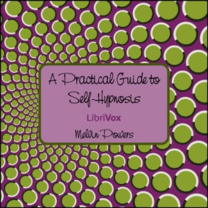 Practical Guide to Self-Hypnosis