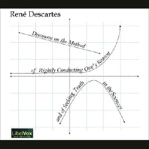 Discourse on the Method of Rightly Conducting One’s Reason and of Seeking Truth