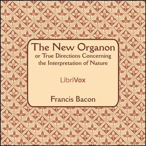 New Organon Or True Directions Concerning The Interpretation of Nature