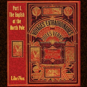 Adventures of Captain Hatteras, Part 1: The English at the North Pole