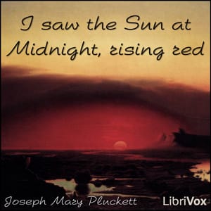 I saw the Sun at Midnight, rising red