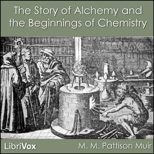 Story of Alchemy and the Beginnings of Chemistry