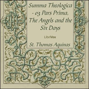 Summa Theologica - 03 Pars Prima, Angels and the Six Days