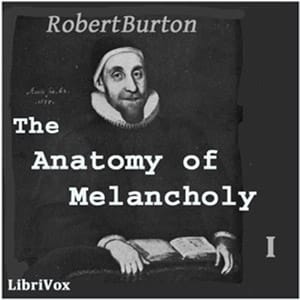 Anatomy of Melancholy Volume 1