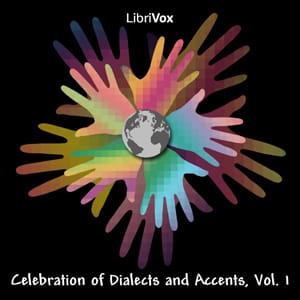 Celebration of Dialects and Accents, Vol 1 (The North Wind and the Sun)