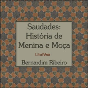 Saudades: Historia de Menina e Moça