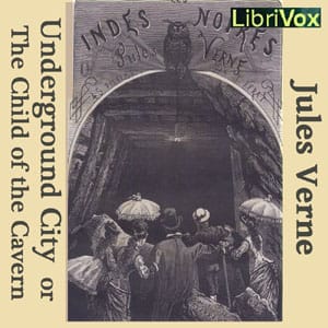 Underground City or the Child of the Cavern