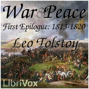 War and Peace, Book 16: First Epilogue 1813-1820