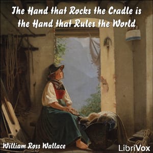 Hand that Rocks the Cradle is the Hand that Rules the World