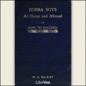 Zorra Boys at Home and Abroad, or, How to Succeed