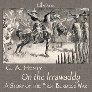 On the Irrawaddy, A Story of the First Burmese War