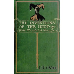 Inventions of the Idiot (dramatic reading)