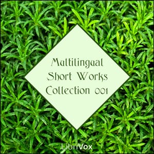 Librivox Multilingual Short Works Collection 001
