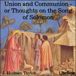 Union and Communion - or Thoughts on the Song of Solomon