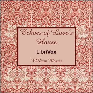 Echoes of Love’s House